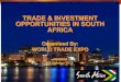 Organised By: WORLD TRADE EXPO · •South Africa at a glance • Area 1,22 million km2 Population 51,6m (estimate) • Head of the State: President Cyril Ramaphosa • 11 Official
