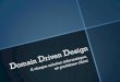 « Domain Driven Designisolate domain with mutually xclusive cho ces SMART UI LAYERED ARCHITECTURE Title « Domain Driven Design » Author CROES Gerald Created Date 11/30/2012 12:18:42
