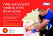Stepping Stones - What every parent needs to know about sepsis. · 2018. 5. 29. · Sepsis is rare in children, but if your child is unwell with a bug or infection, watch your child