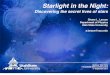 Starlight in the Night - sciencejedi.comsciencejedi.com/professional/talks/2011_stars_fossilButte.pdf · Starlight in the Night: Discovering the secret lives of stars Shane L. Larson