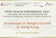 CPCE HEALTH CONFERENCE 2017healthconf2017.cpce-polyu.edu.hk/wp-content/uploads/2017/01/E06... · High-tempo lifestyle Prices Availability of food Psychological factors Stress 
