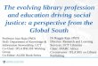The evolving library profession and education driving ...publish.illinois.edu/whylibraries/files/2019/11/reggie-raju.pdf · • Role and responsibilities of LIS studies and library