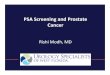 PSA Screening and Prostate Cancer...‐ Prostate cancer mortality per 10,000 person‐years: AndrioleGL, N EnglJ Med 360: 1310, 2009 AndrioleGL, J Natl Cancer Inst 104: 125, 2012 ‐