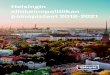 Helsingin elinkeinopolitiikan painopisteet 2018-2021• Osaamiskeskittymät, korkea-koulut ja kampukset • Kokeilu- ja kehittämisympäristöt • Startup-ekosysteemi • Kasvuinvestoinnit
