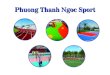 Phuong Thanh Ngoc Sportthicongsanthethao.com/upload/userfiles/catalogue.pdfPHUON GO PORT Công ty TNHH ĐTTM Phương Thành Ngọc4 1. ĐƯỜNG CHẠY ĐIỀN KINH - ĐƯỜNG CHẠY