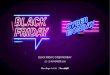 BLACK FRIDAY | CYBER MONDAY · 2020. 8. 12. · bargain hunters. PILLARS Environments and formats that connect with qualiﬁed bargain hunters TRAVEL & ENTERTAINMENT HOME & FAMILY
