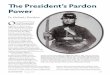 The President’s Pardon Power · Oklahoma attorney general and from numer-ous retired military officers.3 The president’s pardon of a former service member was not unprecedented,
