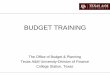 BUDGET TRAINING - fdcgdev3.tamu.edu · Phase 2 • Phase 1 budgets are copied and become the starting point for Phase 2 • Actual salary changes are entered into BPP and the new