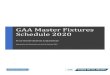 GAA Master Fixtures Schedule 2020 - Cloudinary ... All-Ireland Senior Football Preliminary Round (Tier 1) All-Ireland Senior Football R1 (Tier 2) 21 (Sun) Munster Football Final Ulster