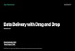 •Data Deliver y with Drag and Drop€¦ · API Roadmap Item Provider Drop Session Drag Session Drag Interaction Drag Interaction Delegate Drag Item Preview Drop Interaction Drop