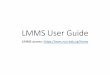 LMMS User Guide - National University of Singapore · Manage inventory –transfer •Only able to transfer chemical bottles to someone with access to LMMS •Transfer only to principal
