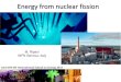 Energy from nuclear fission · nuclear fission Most of the kinetic energy released in the fission process is converted to thermal energy . Amount of energy and reaction products Reaction