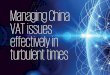 Managing China VAT issues effectively in turbulent times...Managing China VAT issues effectively in turbulent times 2 Document Classification: KPMG Confidential 2 1 2 3 What are the