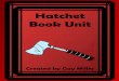 Hatchet Book Unit · Question 1 - Constructed Response - Foreshadowing 59 Comprehension Quiz for Chapters 3-4 62 Question 2 - Constructed Response – Word Choice 64 Comprehension