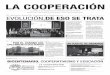 LA COOPERACIÓN - acacoop.com.ar€¦ · Con la presencia de 90 de cooperativas, la tradicional reunión de gerentes de ... mía sostenible, el desarrollo social y la responsabilidad