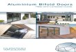 Aluminium Bifold Doors - Duration Windows Me Choose/Compare Our Bi-foldi… · Even panel doors such as a 4 panel bifold will not have a traffic door when moving in one direction