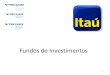 Fundos de Investimentos - FGV EAESP · •MBI –(ex-Guia de Fundos Voce S/A ) •Anuário da Indústria de Fundos (Anbima) •Projetos •Difusão Indústria de Fundos •Empresas