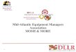 Mid-Atlantic Equipment Managers Association MOSH & MORE•Improves employer safety and health performance •Promotes employee engagement with the safety and health program ... •HazCom