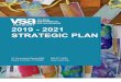2019 - 2021 STRATEGIC PLAN · Varied skills among management team = well rounded staff group ; WEAKNESSES: Internal areas for growth Unclear messaging, no one knows what “VSA”
