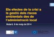 Els efectes de la crisis (i les competències) a la gestió dels riscos naturals … · 2014. 5. 29. · Segons consta a l’informe del RISKCAT, ”Els riscos naturals a Catalunya”,