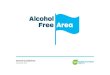 Alcohol Free Area Brand Guidelines...Alcohol Free Area Brand Guidelines December 2015 2 1. Logo versions Full colour, black and reversed formats of the logo are available. If single