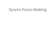 Dynamic Process Modeling - APMonitorapmonitor.com/che436/uploads/Main/Lecture4_notes.pdfModeling Dynamic Process Behavior •The best way to understand process data is through modeling