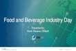Food and Beverage Industry Day - OSIsoft · Food and Beverage Industry Day Presented by: Kevin Geneva, OSIsoft 1. #PIWorld ©2019 OSIsoft, LLC 2 Agenda for the day Time Speaker(s)