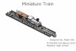 Miniature Train - Madison High School · 2018. 8. 1. · 1 1 2 2 3 3 4 4 A A B B C C D D SHEET 3 OF 16 DRAWN CHECKED QA MFG APPROVED mhspltw 11/30/2012 DWG NO ellya-2.3.1-miniature