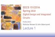 Instructors: Nicholas Weaver & John Wawrzynek Lecture 1inst.eecs.berkeley.edu/~eecs151/sp18/files/Lecture1.pdfreview session in advance. Midterm 1: Th Feb 15 – 5pm - 8pm ... 1981