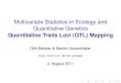Multivariate Statistics in Ecology and Quantitative ...evol.bio.lmu.de/_statgen/Multivariate/11SS/qtl.pdf¢ 