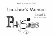 Real Science-4-Kids Teacher’s Manual · CHAPTER 7: MOVING ELECTRIC CHARGES AND HEAT 55 Experiment 7: Let it Flow! 58 Review 61 CHAPTER 8: MAGNETS AND ELECTROMAGNETS 62 Experiment