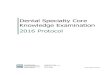 Dental Specialty Core Knowledge Examination · 2018. 6. 26. · 1/10 Content and Format The Dental Specialty Core Knowledge Examination (DSCKE) is given in a 3 hour session. The examination