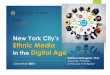 New York City’s Ethnic Media in the Digital Agevoicesofny.org/wp-content/uploads/2016/12/NYC-Ethnic-Media-in-the... · New York City’s Ethnic Media in the Digital Age Matthew