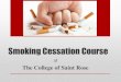 Smoking Cessation Course - nystobaccofreecolleges.org · Kick the Habit Save time, money and your life! COURAGE eaUlT . FIRST YOU DON'T QUIT . STOO Source: Photos_corn . IT'S TIME