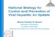 National Strategy for Control and Prevention of Viral Hepatitis: An … · 2016. 2. 8. · • Awareness program and campaigns 2007-2010 2007 The National Committee for Control of