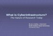 What is Cyberinfrastructure? · 13 What is Under the CI Hood? Someday you will tell a car where to go and it will take you there We aren’t there yet You currently need to know that