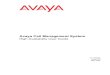 Avaya Call Management SystemIssue 2.0 May 2005 7 Preface Avaya Call Management System (CMS) is an application for busine sses and organizations that use Avaya communication servers