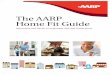 AARP Home Fit Guide - AARP - Urban Dwelling Unit · collection of home-related information and tips that can help you keep your home in top form for comfort, safety, and livability