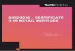 SIR20212 - CERTIFICATE II IN RETAIL SERVICES...SIR20212 - CERTIFICATE II IN RETAIL SERVICES . RTO CODE: 90010 . TAFE NSW NORTH– COAST . ... - Microsoft Windows 7 or later or Mac