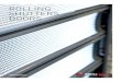 ROLLING SHUTTERS DOORS€¦ · ROLLING SHUTTERS DOORS ALUMINIUM (THERMIC) The garage Aluminium Rolling Shutters doors are designed to protect your home. These doors are adequate into