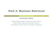 Part 2: Boolean Retrievalfricci/ISR/slides-2015/02-Boolean-retrieval.pdfMost of these slides comes from the course: Information Retrieval and Web Search, ... follow in another lecture