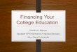 Financing Your College Education · 2019. 10. 21. · FSA ID • This link will take you the FAFSA website - dex.htm • Sign FAFSA electronically • May be used by students and