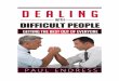 Dealing With Difficult People - maximumadvantage.com with Diffic… · Secrets for Influencing Difficult People ... You don't like working with them or even talking to them. Luckily,