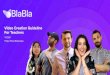 Video Creation Guideline For Teachers - Content Creation Tutorial.pdf · PDF file an ESL video content creator of BlaBla. ! • This is the guideline to create short videos for ESL