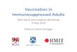 The Melbourne Vaccine Education Centre (MVEC) - Vaccination in … · 2018. 7. 4. · • Yellow fever vaccine should be avoided in severe immunocompromise (travellers may need an