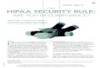 Daniel F. Shay, JD THE HIPAA SECURITY RULE · HIPAA SECURITY RULE: ARE YOU IN COMPLIANCE? Daniel F. Shay, JD P hysician practices have lived with HIPAA for more than 20 years. By