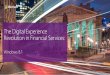 Productive Employees and Profitable Customer Relationshipsdownload.microsoft.com/download/C/0/4/C04A5430-7E15-4B10-98B… · The Digital Experience Revolution in Financial Services: