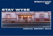 STAY WYSE Annual Report final · The STAY WYSE Board have discussed the restructure proposal, and the effects and implications for STAY WYSE members. The STAY WYSE Board believe that