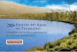 >>Gestión del Agua en Yanacocha...del Agua en Yanacocha: cuidados, controles y generación de ... La gran oportunidad de Cajamarca es que existe agua en grandes cantidades durante