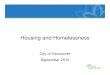 Housing and Homelessness · 10 Overview Housing Challenges Key Challenges: • Homelessness has been increasing steadily since the 1990s • The most affordable market housing is